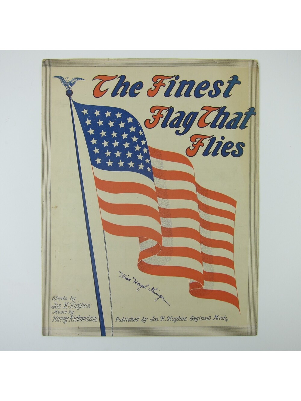Sheet Music The Finest Flag That Flies Harry Richardson Joseph Hughes WWI 1917